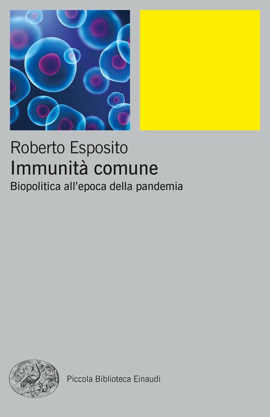 Roberto Esposito Immunità comune. Biopolitica all'epoca della pandemia